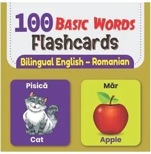 100 Basic Words Flashcards — Bilingual English-Romanian
