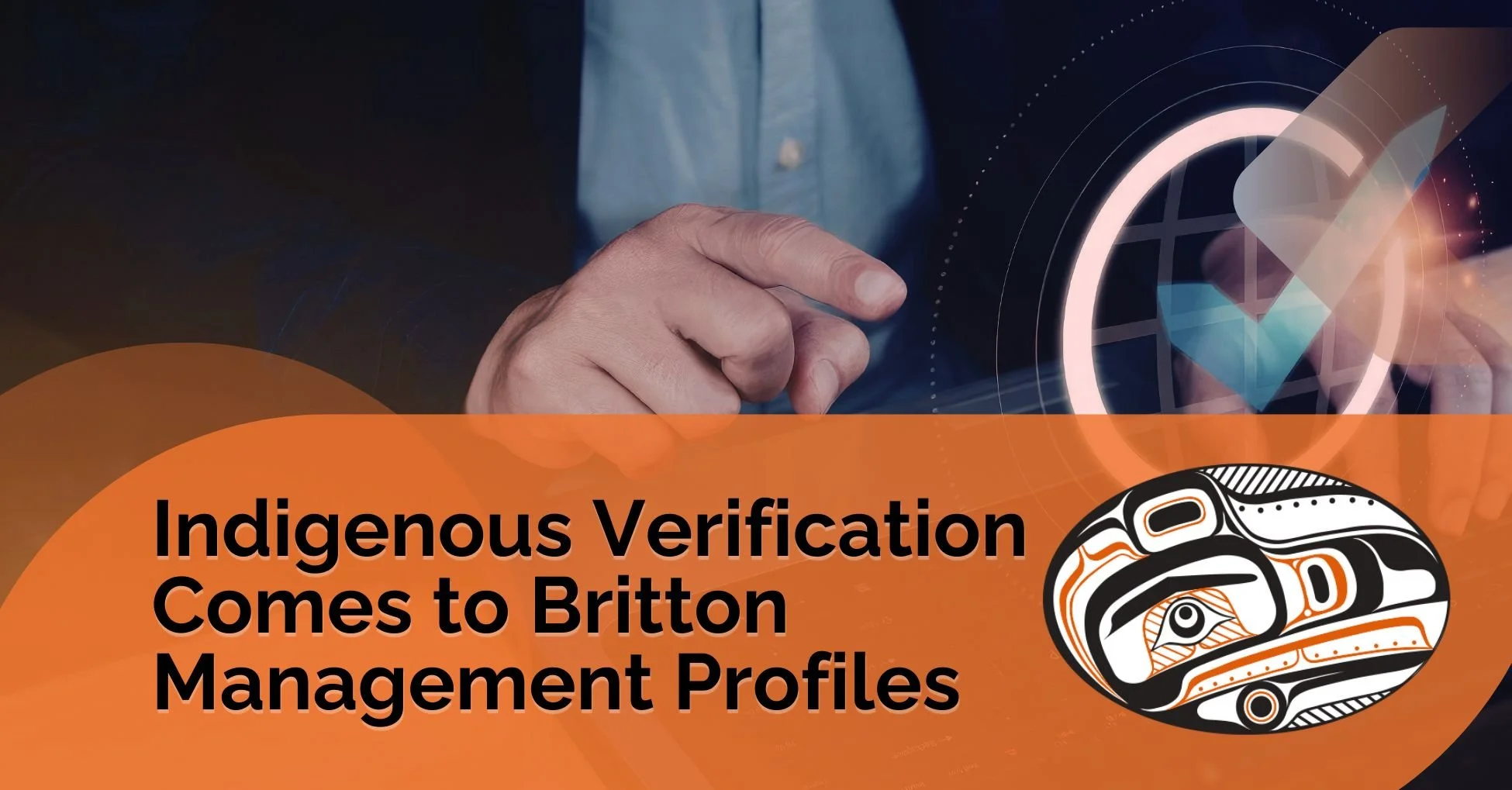 Indigenous Verification Comes to Britton Management Profiles