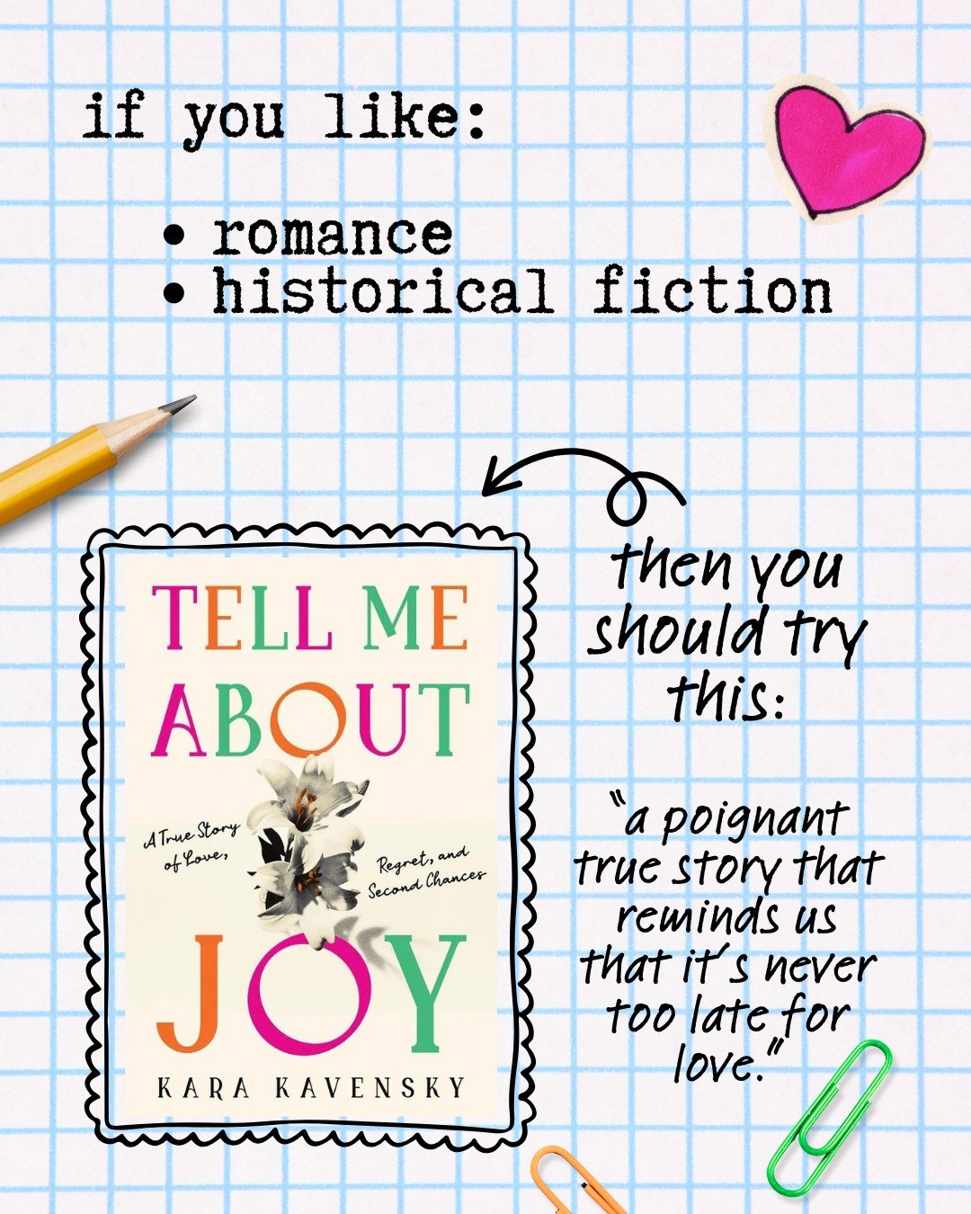 Need a nonfiction recommendation to cozy up with this month? We've got a few picked out just for you, based on some of our popular fiction categories!

1. Tell Me About Joy by Kara Kavensky, for romance and historical fiction readers
2. Last Chance t