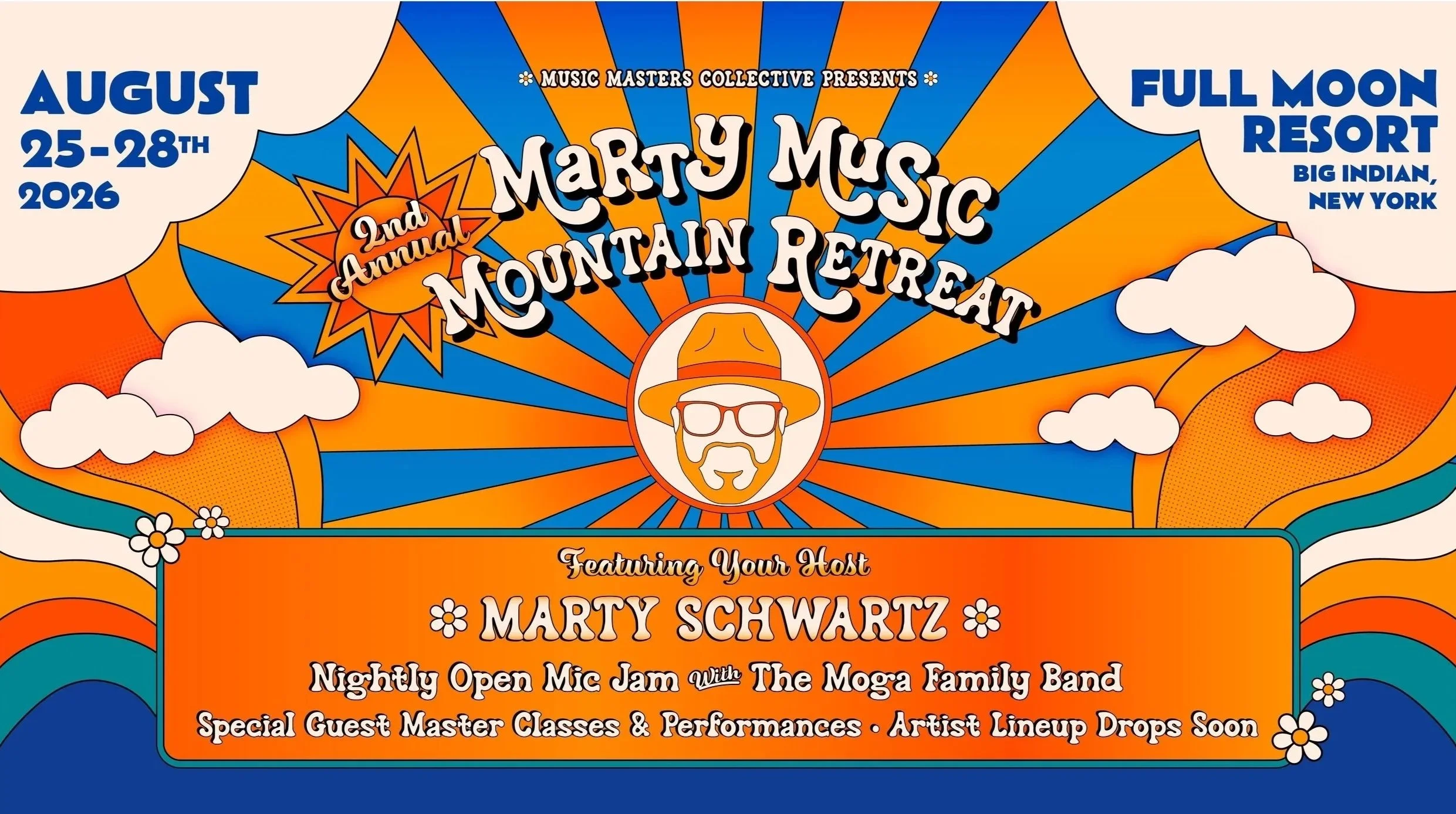 A colorful poster for the Marty Music Mountain Retreat, an annual event scheduled for August 25-28, 2026, at Full Moon Resort in Big Indian, New York. The design features sun rays, clouds, and floral accents with a cartoon-style portrait of a man with sunglasses, a beard, a hat, and glasses in the center. The poster highlights the event's musical performances, including a nightly open mic jam hosted by Marty Schwartz, with special guest master classes, performances, and artist lineup updates.