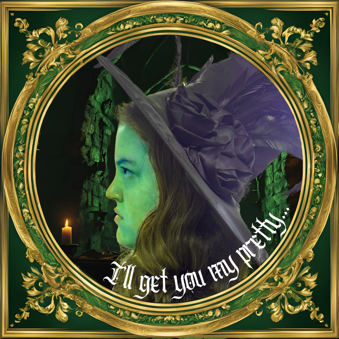 A woman with a green face in profile, wearing a dark purple Victorian-style hat with large feathers, surrounded by an ornate gold frame with green decorations, against a dark background with candles and medieval stone ruins, and the text 'I'll get yo