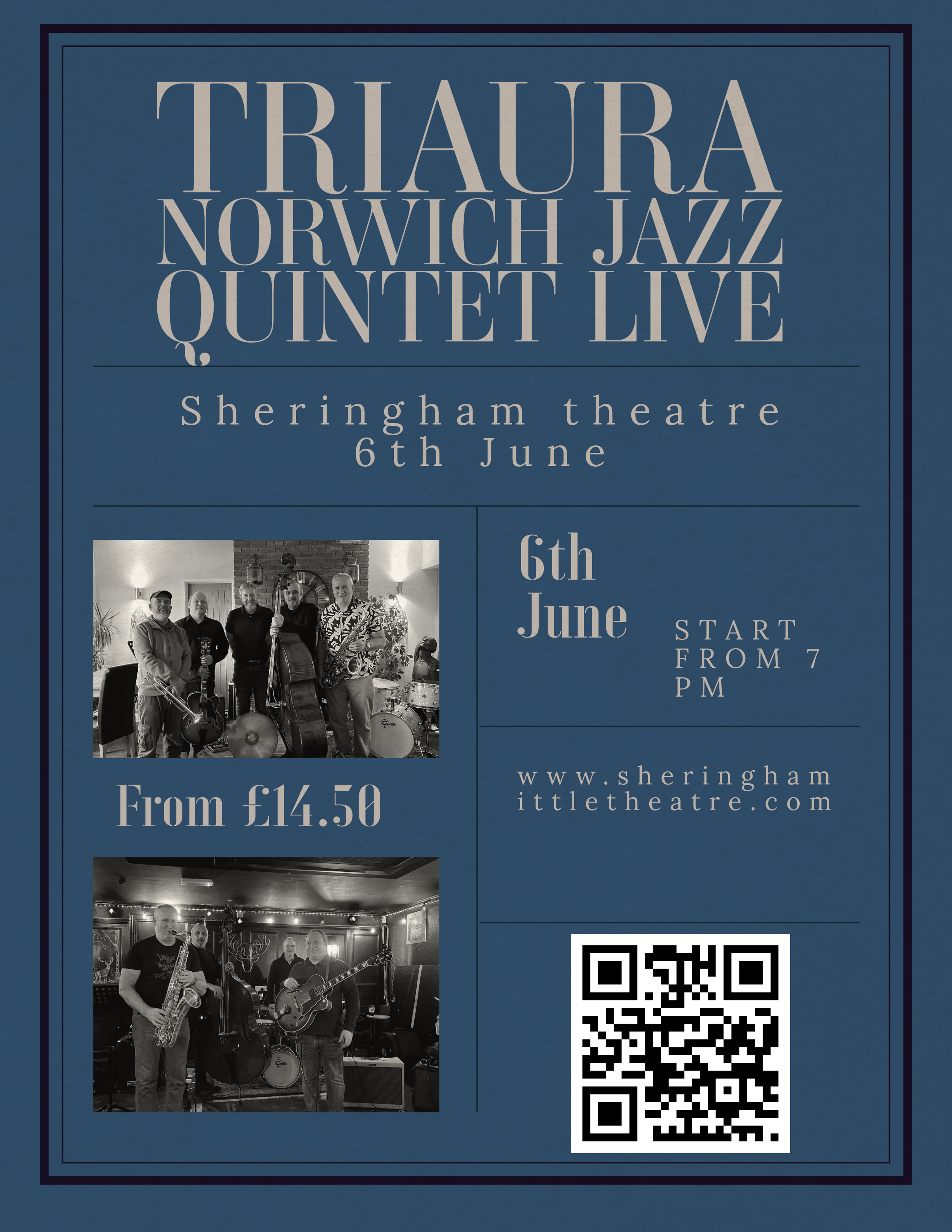 Event poster for a jazz concert by TriAura Norwich Jazz Quintet Live, at the Sheringham Theatre on June 6th, starting at 7 pm, with ticket prices from £14.50. The poster includes photographs of band members playing instruments and a QR code at the bottom.