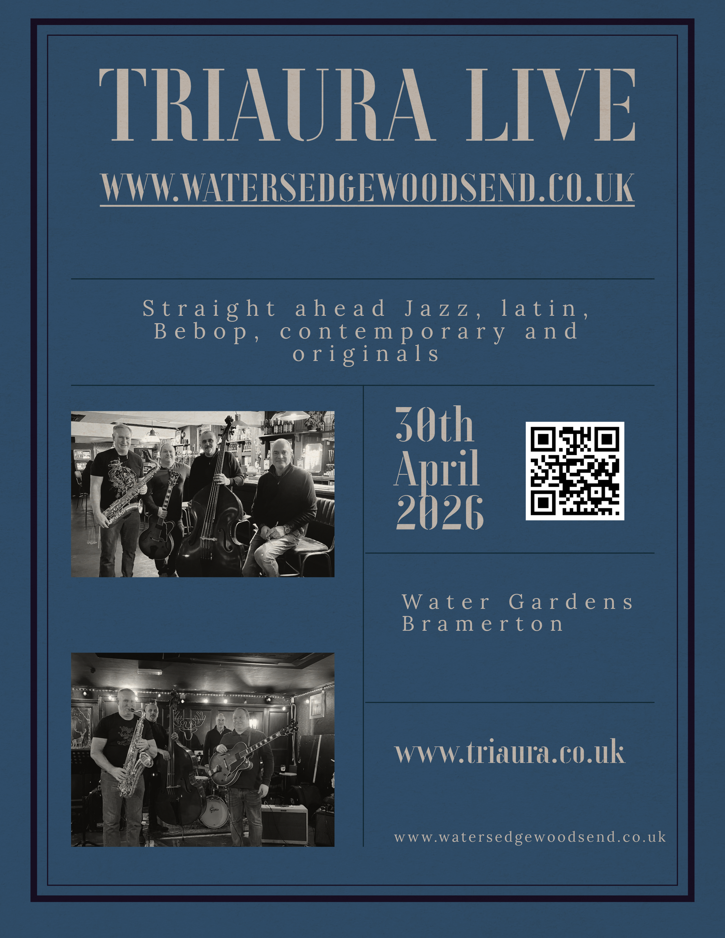 Event poster for Traura Live, a music event featuring jazz, Latin, Bebop, contemporary, and originals, happening on April 30th, 2026 at Water Gardens, Bramerton. Includes a QR code and two black-and-white photos of bands or musicians.