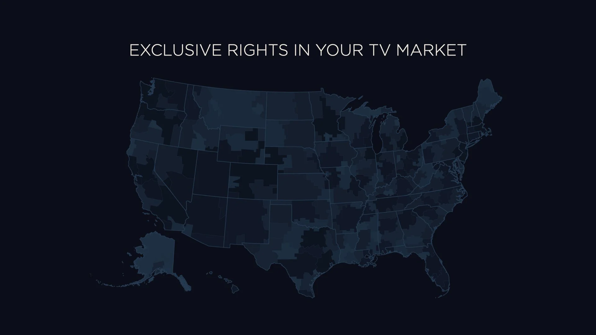 Dark map of the United States with state borders, titled 'Exclusive Rights in Your TV Market'.