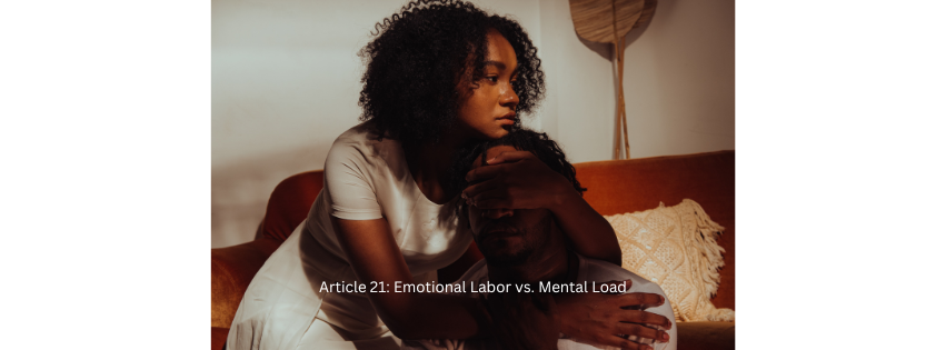 Article 21: Emotional Labor vs. Mental Load