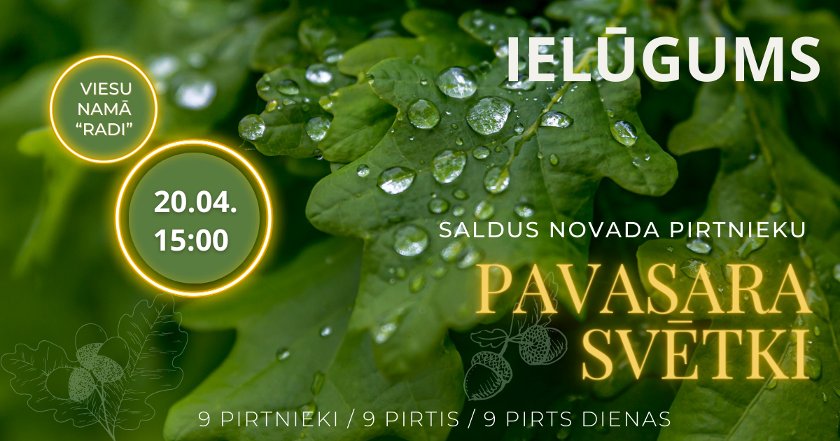 Saldus pirtnieku Pavasara svētki!