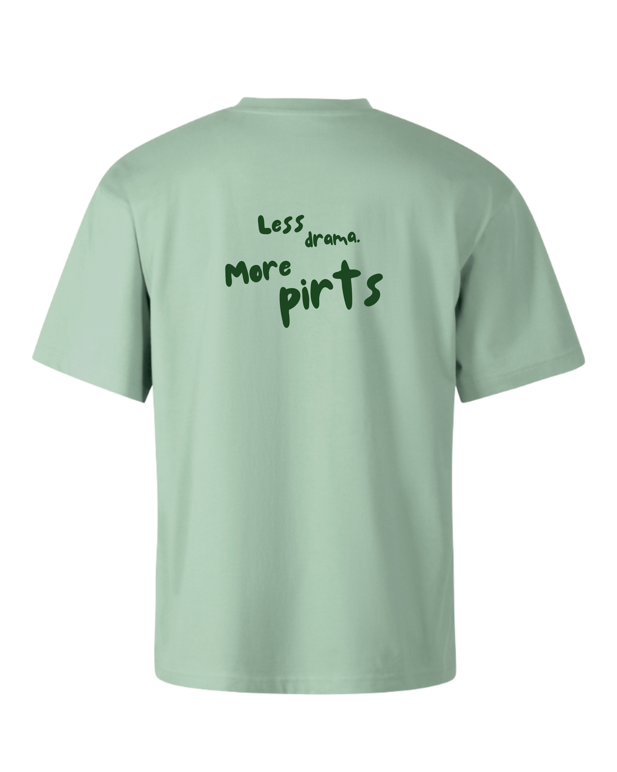 Unisex T-krekls ''Less drama, more Pirts''