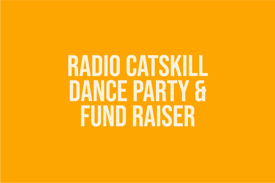 Radio Catskill Dance Party & Fundraiser