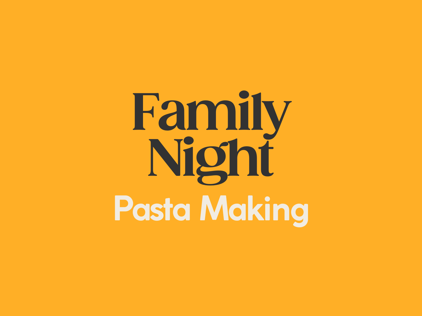 Family Night: Pasta Making