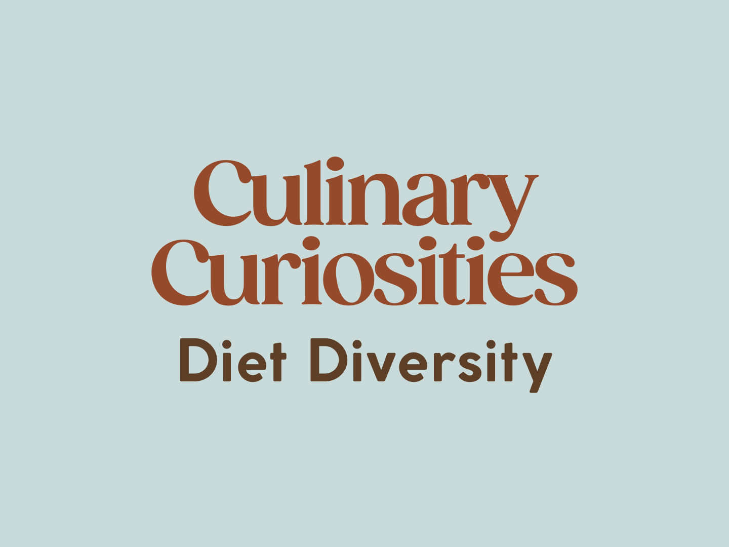 Culinary Curiosities: Diet Diversity