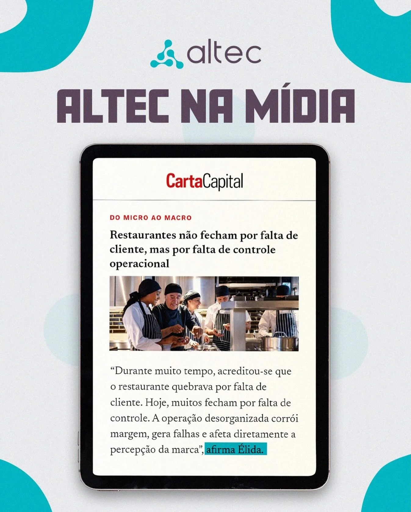 🚀 A Altec na m&iacute;dia

Nosso release &ldquo;Falta de controle operacional &eacute; o principal fator de fechamento de restaurantes no Brasil&rdquo; foi destaque na coluna Do Micro ao Macro, da revista CartaCapital.

Tema?
👉 Falta de controle op