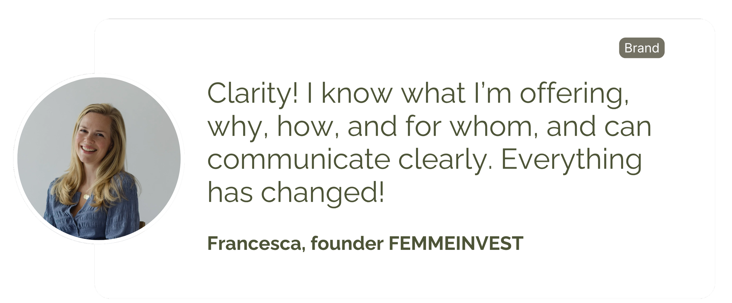 I know what I'm offering, why, how, and for whom. I gained clarity! Everything has changed.