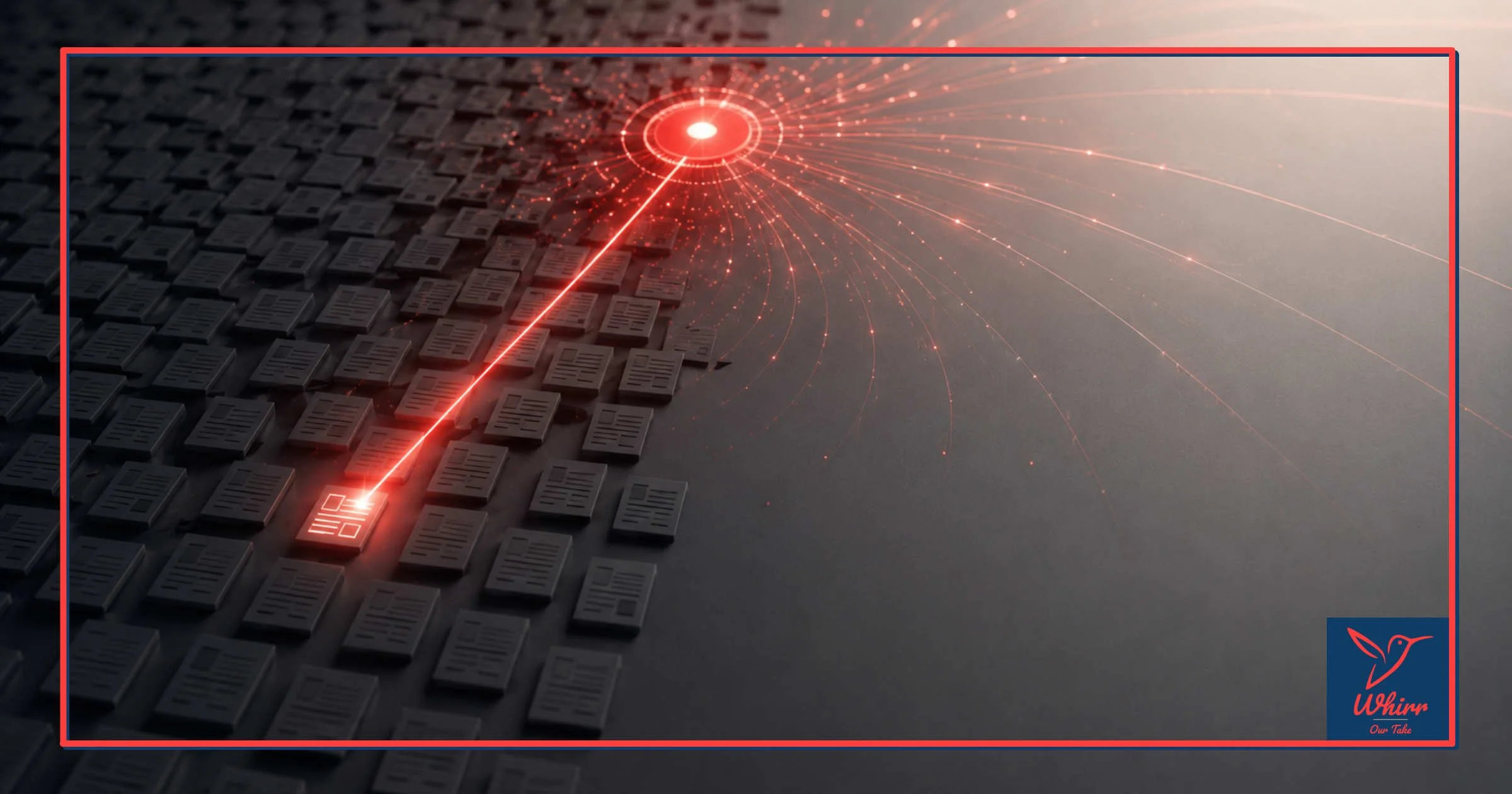 A red nucleus representing an AI data center picks one document out of a sea of other grey ones, illuminating it in red to signify that AI sees the document, with the Whirr logo in the corner.