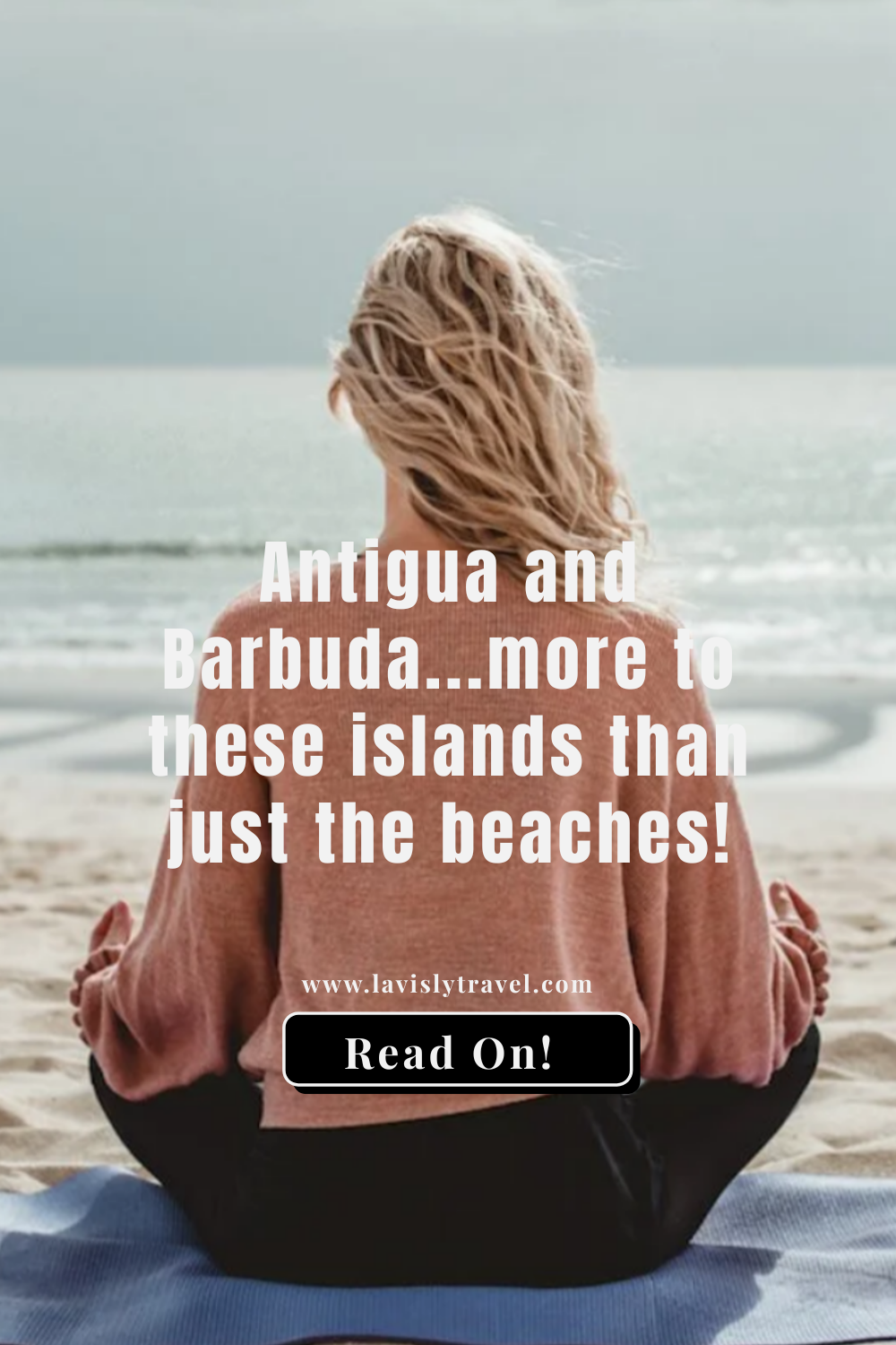 Antigua and Barbuda…More to These Islands Than Just Beaches!