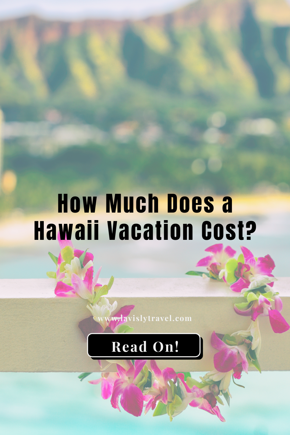 How Much Does a Hawaii Vacation Cost?