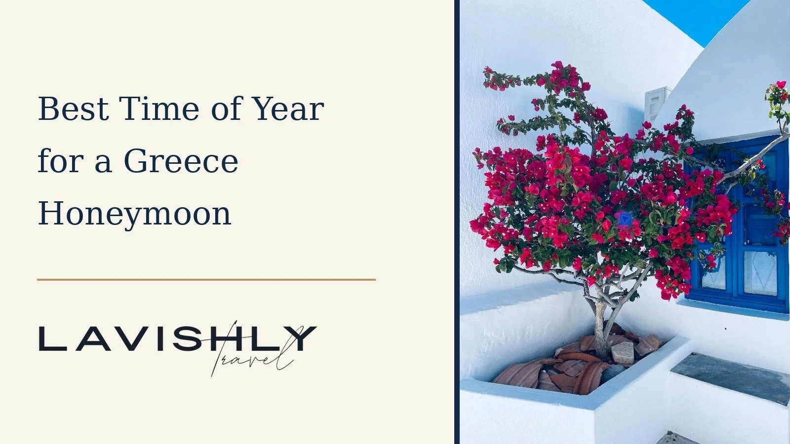 Jeanine’s Santorini bougainvillea photo beside “Best Time of Year for a Greece Honeymoon” and the Lavishly Travel logo.