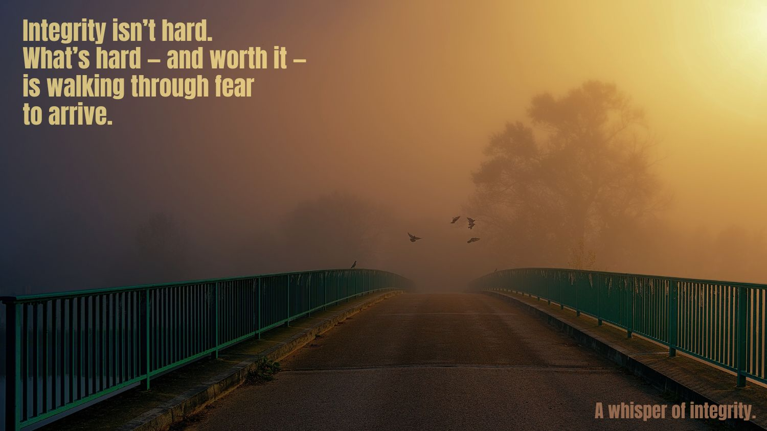 A Whisper of Integrity