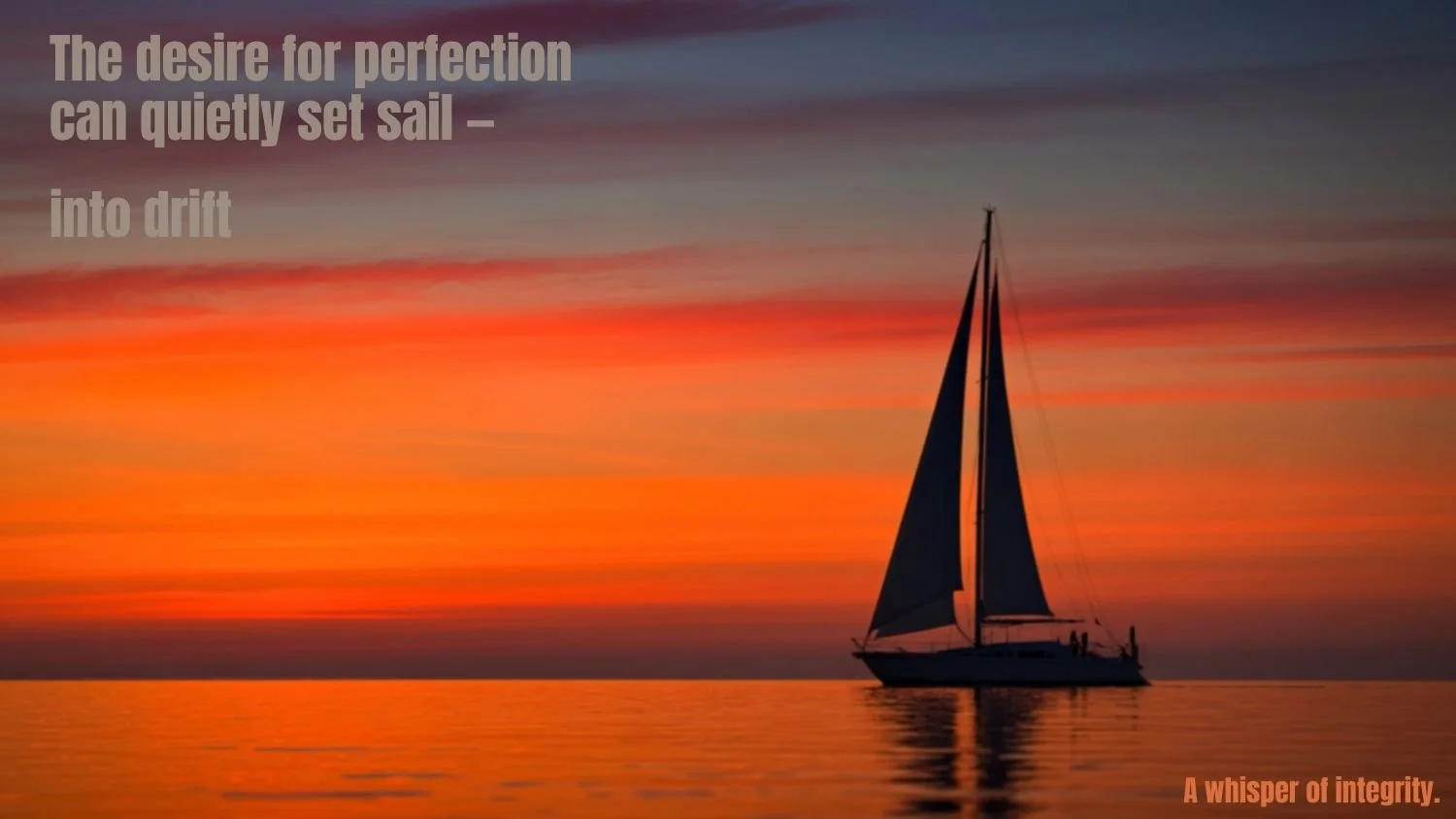 A Whisper of Integrity