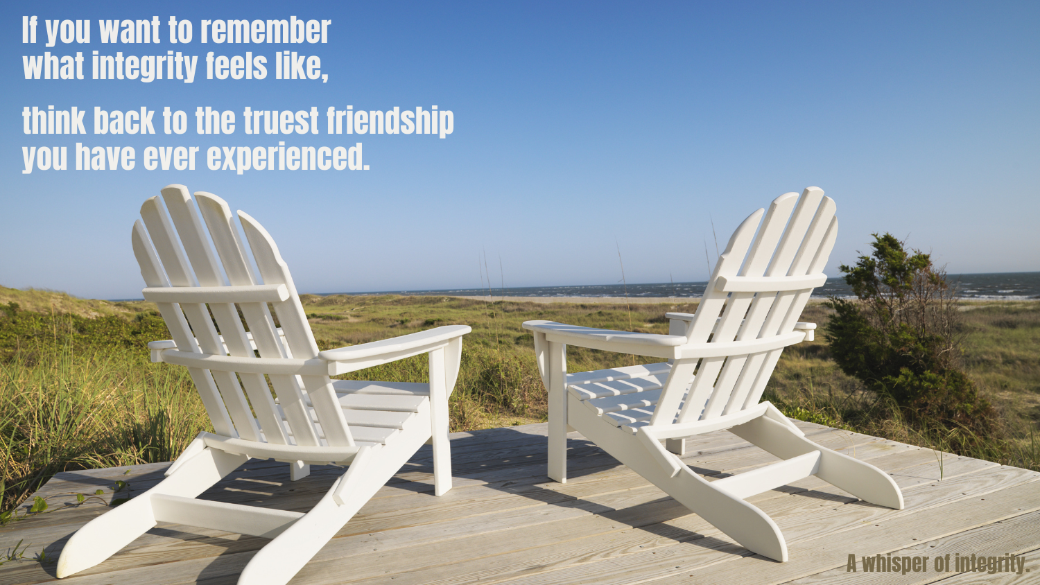 A Whisper of Integrity