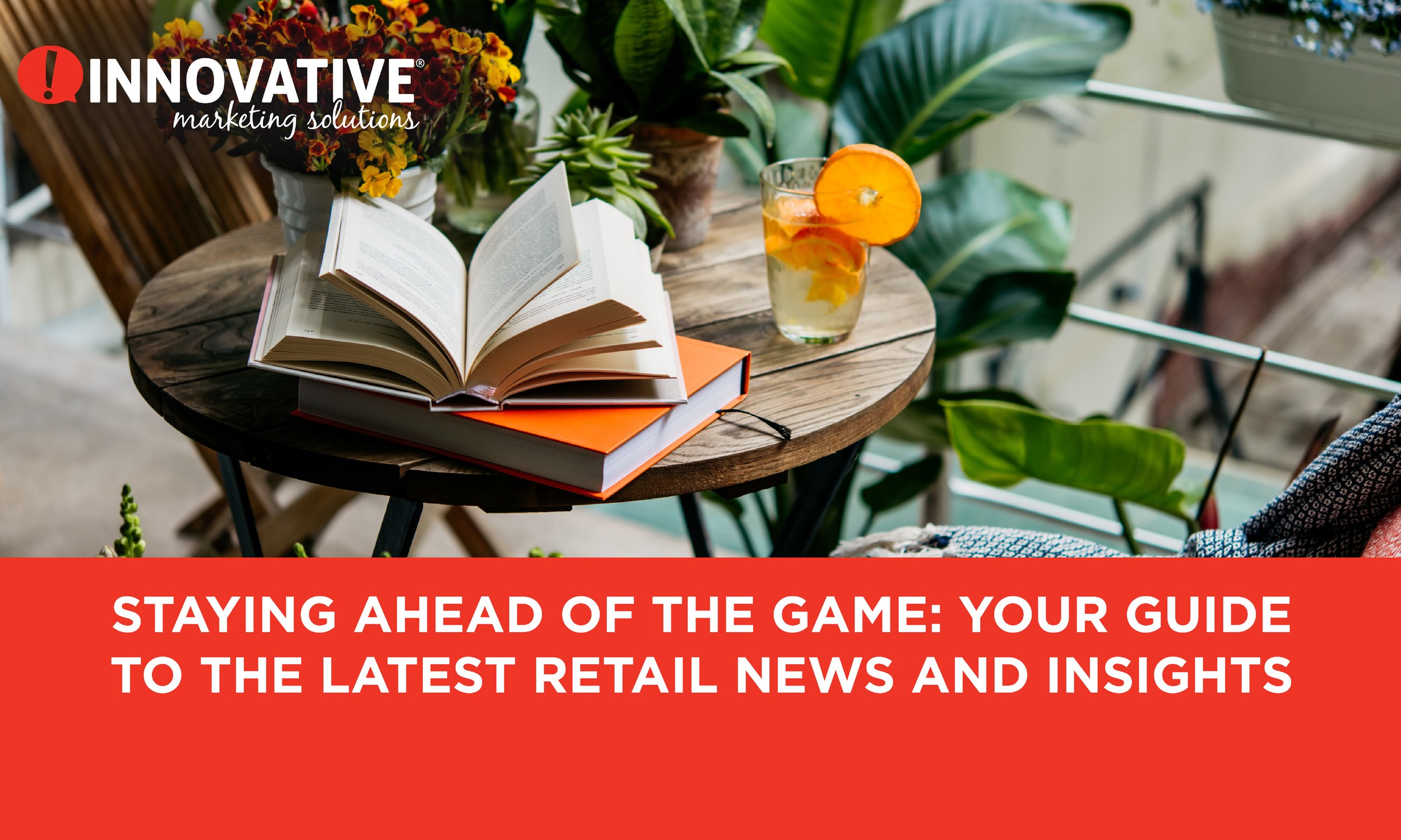 Staying Ahead of the Game: Your Guide to the Latest Retail News and Insights