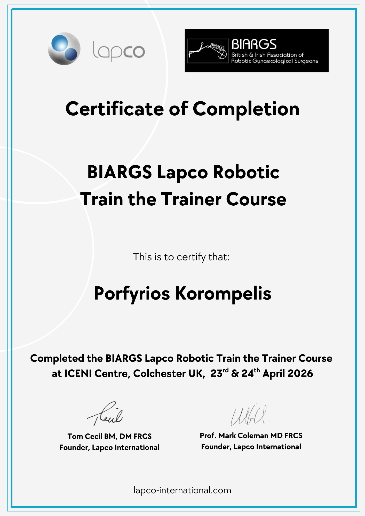 A certificate of completion awarded to Poryrios Korompielis for completing the BIARGS Lapco Robotic Train the Trainer Course at ICENI Centre in Colchester, UK, in April 2016, signed by Tom Cecil and Prof. Mark Coleman.