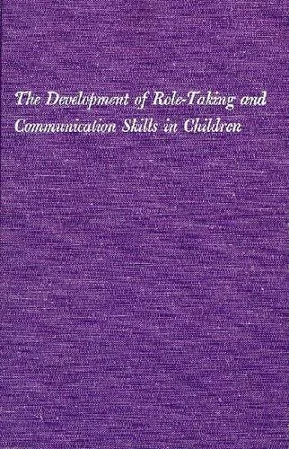 The Development of Role-Taking and Communication Skills in Children (1968) by John Flavell