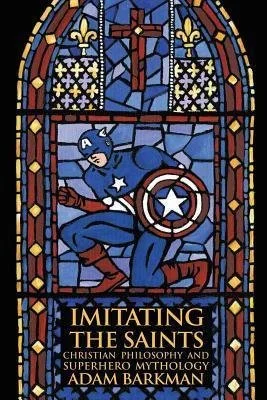 Imitating the Saints (2013) by Adam Barkman