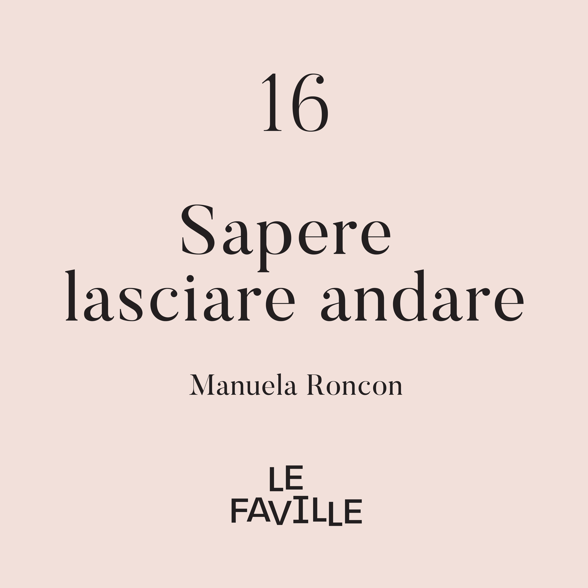Ep. 16 - Sapere lasciare andare
