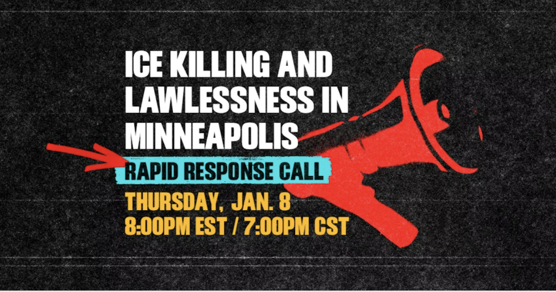 Rapid Response Call: ICE Killing and Lawlessness in Minneapolis
