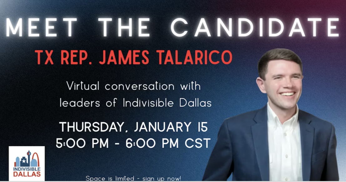 Indivisible Dallas | Meet The Candidate with James Talarico