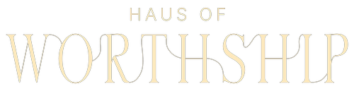 Haus of Worthship