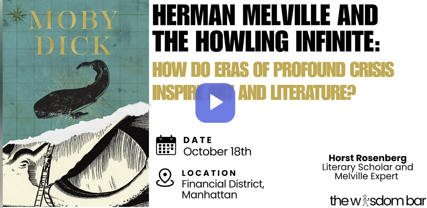 WISDOM BAR LECTURE: Herman Melville and the Howling Infinite