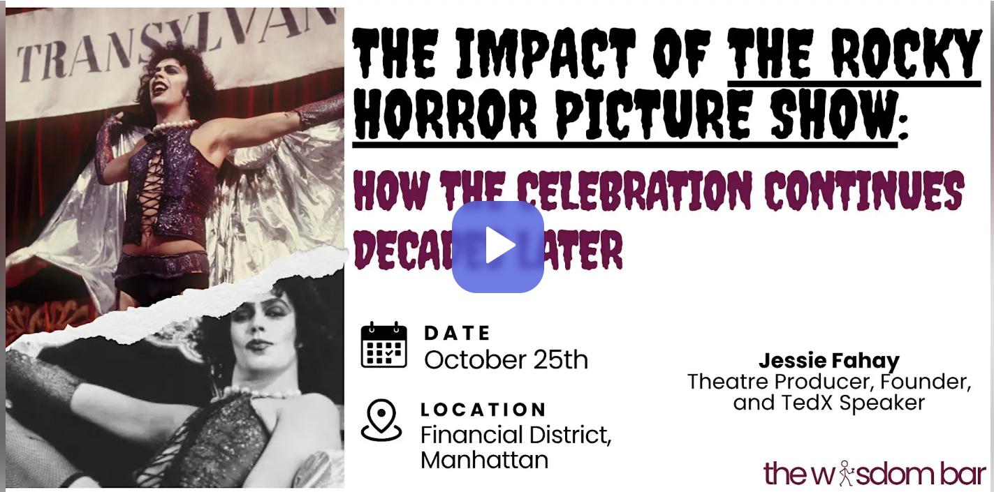 THE WISDOM BAR LECTURE: The Impact of Rocky Horror