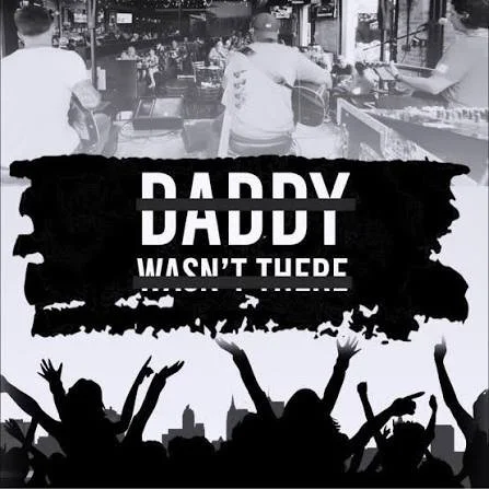 Live Music With Daddy Wasn't There