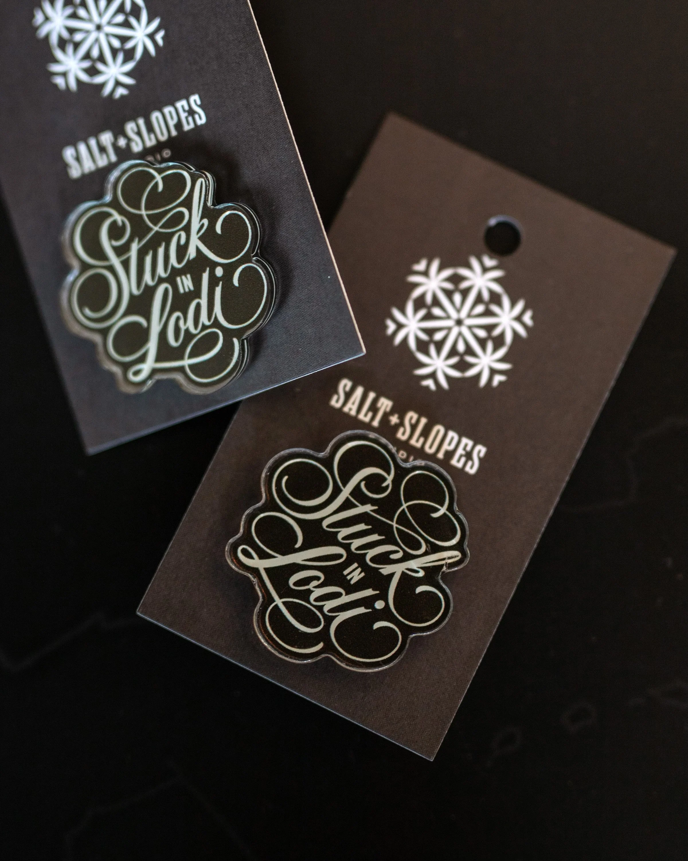 Stuck in Lodi Acrylic Pins