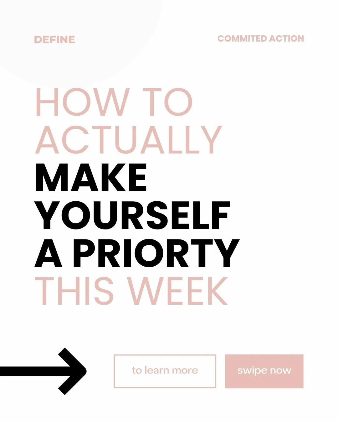 Define; committed action ✅

You don&rsquo;t have a time problem. You have a priority design problem.

Most women who do it all aren&rsquo;t bad at time management &mdash; their time has just been unconsciously designed around everyone else&rsquo;s ne