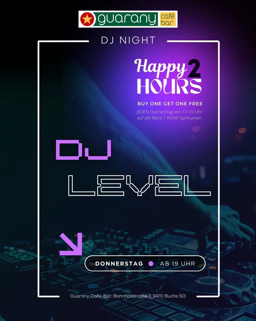 🎧✨ DJ NIGHT @ Guarany Caf&eacute;-Bar ✨🎧

Diesen Donnerstag steigt wieder die DJ Night mit DJ LEVEL 🔥
Ab 19 Uhr sorgen fette Beats f&uuml;r die richtige Stimmung 🎶

🍻 Happy 2 Hours
🕔 17&ndash;19 Uhr
👉 Buy one get one free auf alle Biere
🚫 kei
