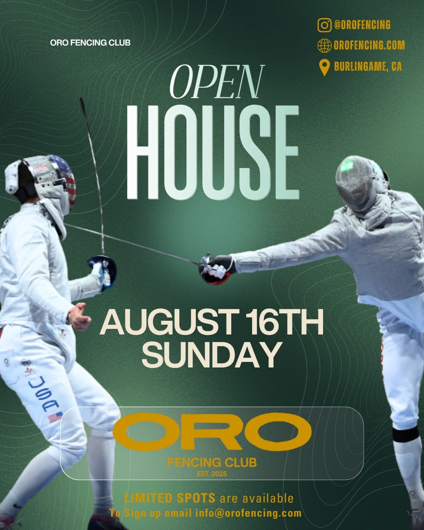 Mark your calendar

Join us for our Open House on Sunday, August 16th in Burlingame. Meet the coaches, tour the space, and get a feel for high-level fencing.

Limited availability. Reserve your spot today by emailing info@orofencing.com