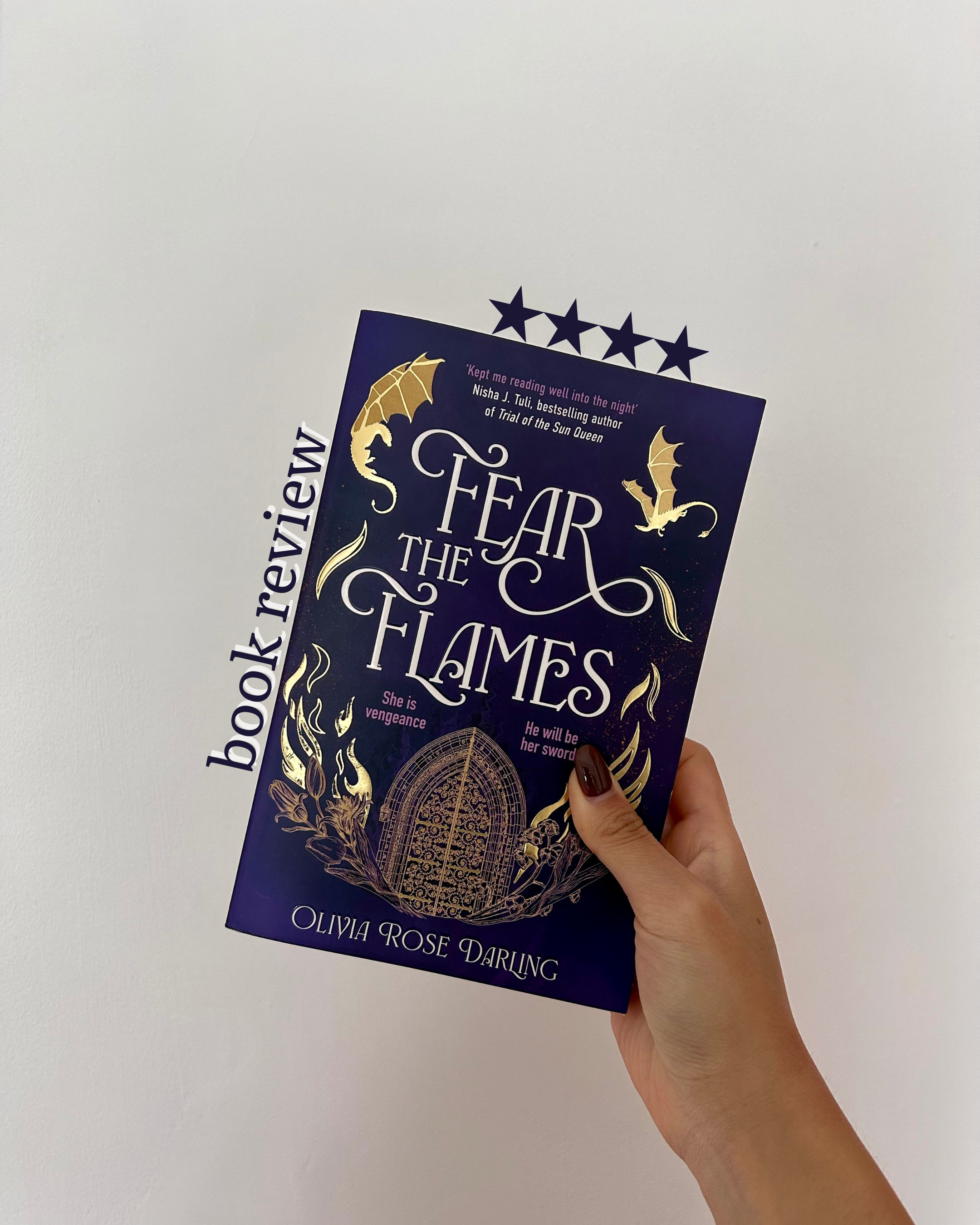 Fear the Flames by Olivia Rose Darling