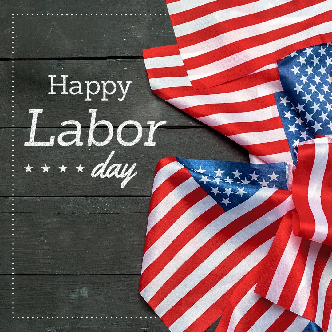 Wishing you all a #HappyLaborDay. Take today to celebrate your hard work and the work of those around you.