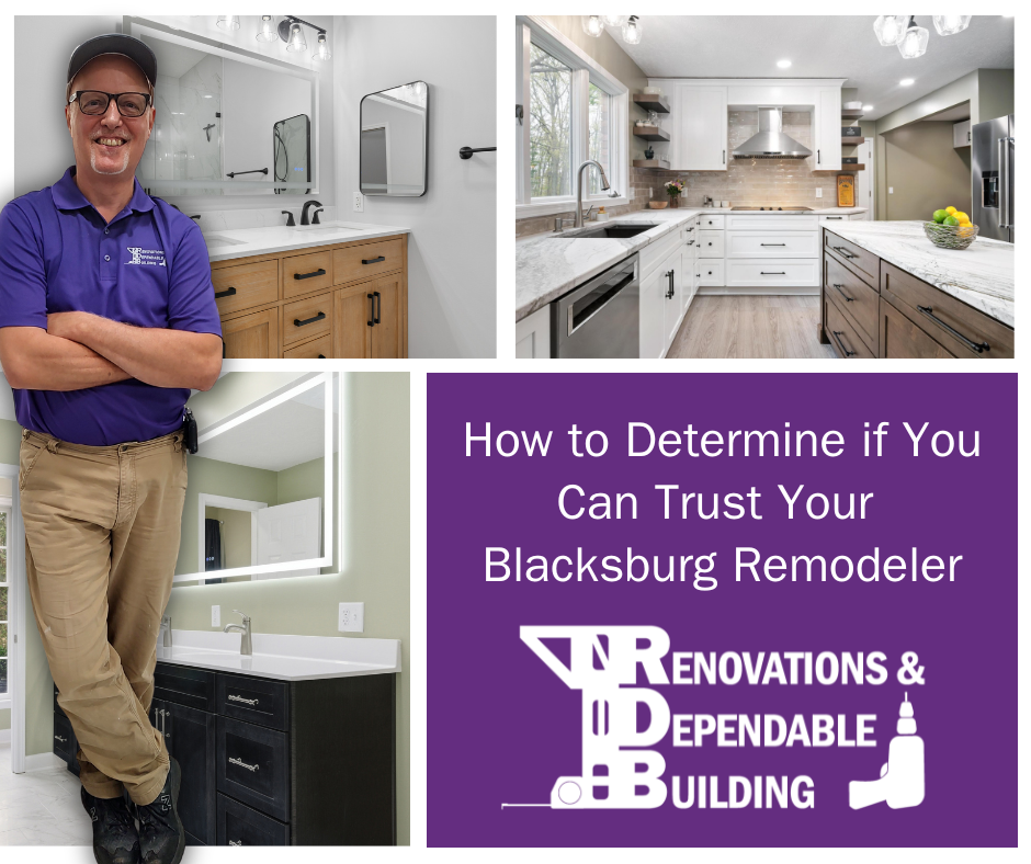 How to Determine if You Can Trust Your Blacksburg Remodeler