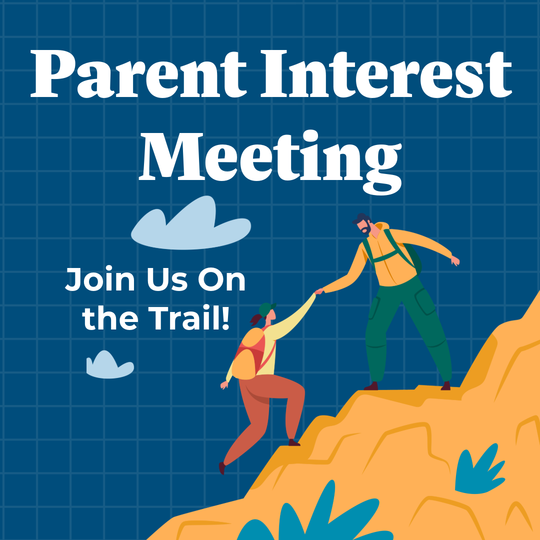 Join Us on the Trail: A Parent Interest Meeting!