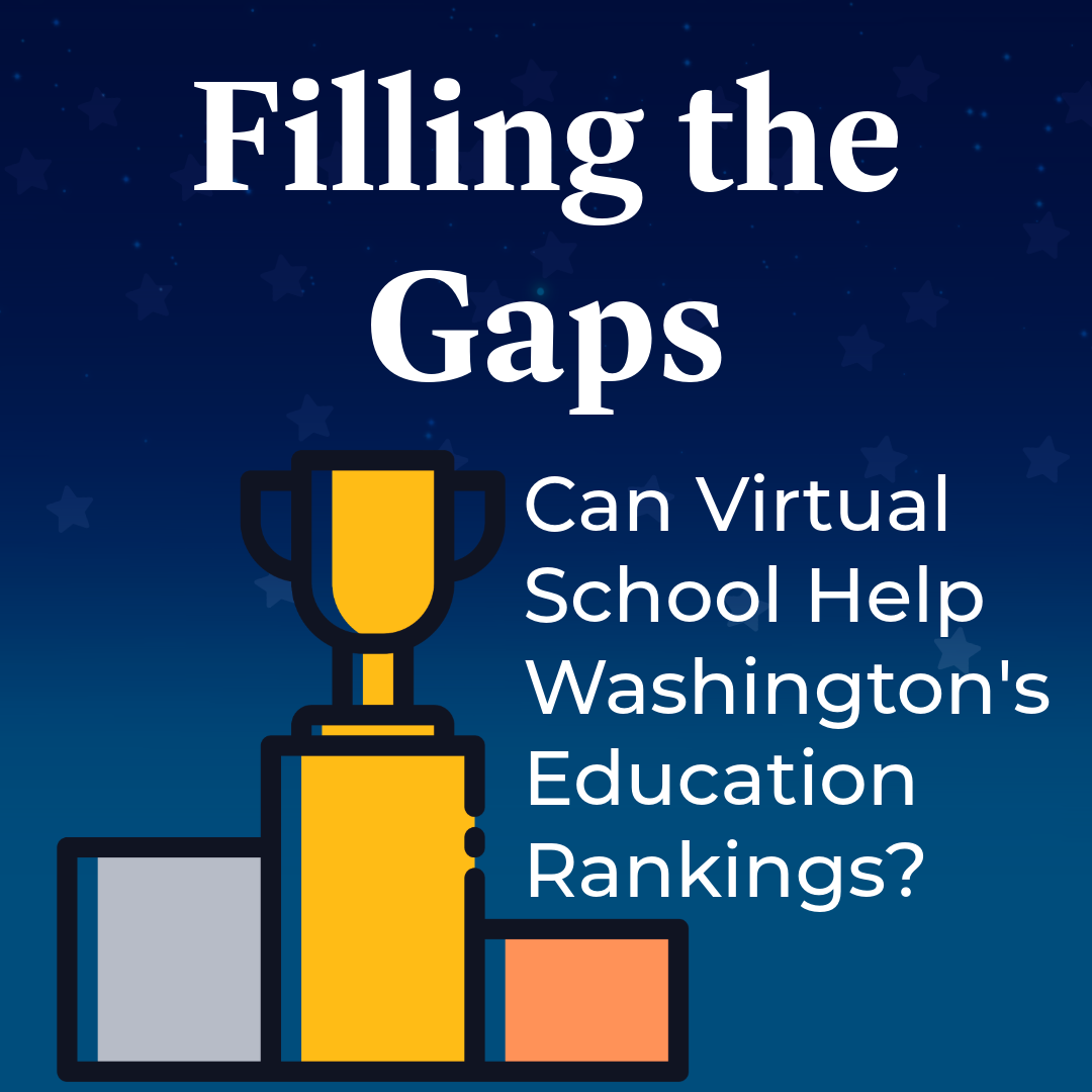 Filling the Gaps: Can Virtual School Help Washington's Education Rankings?
