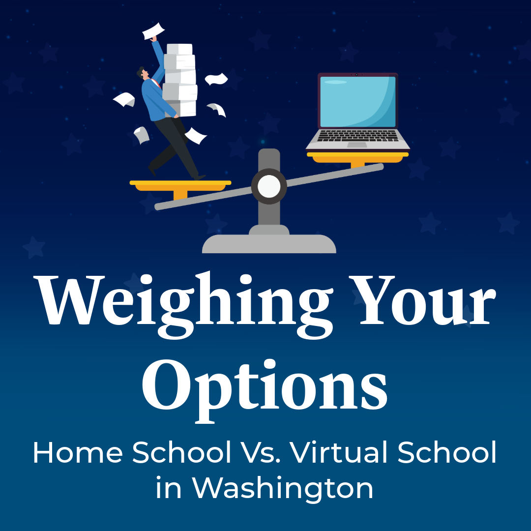 Weighing Your Options: Homeschool Vs. Virtual School In Washington