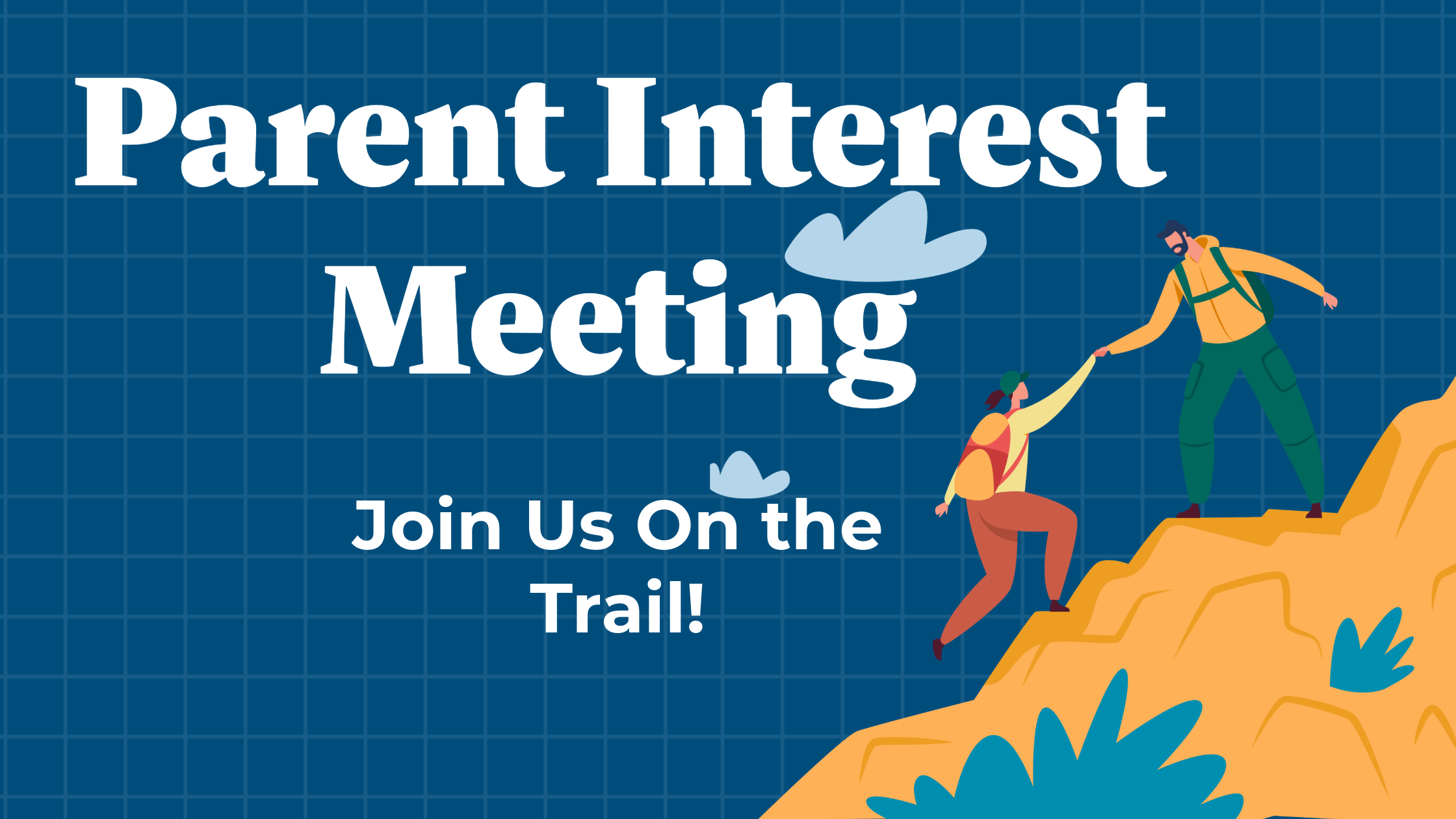 A blue header with a cartoon image of a couple hiking. White text reads "Parent Interesting Meeting, Join Us On the Trail!"