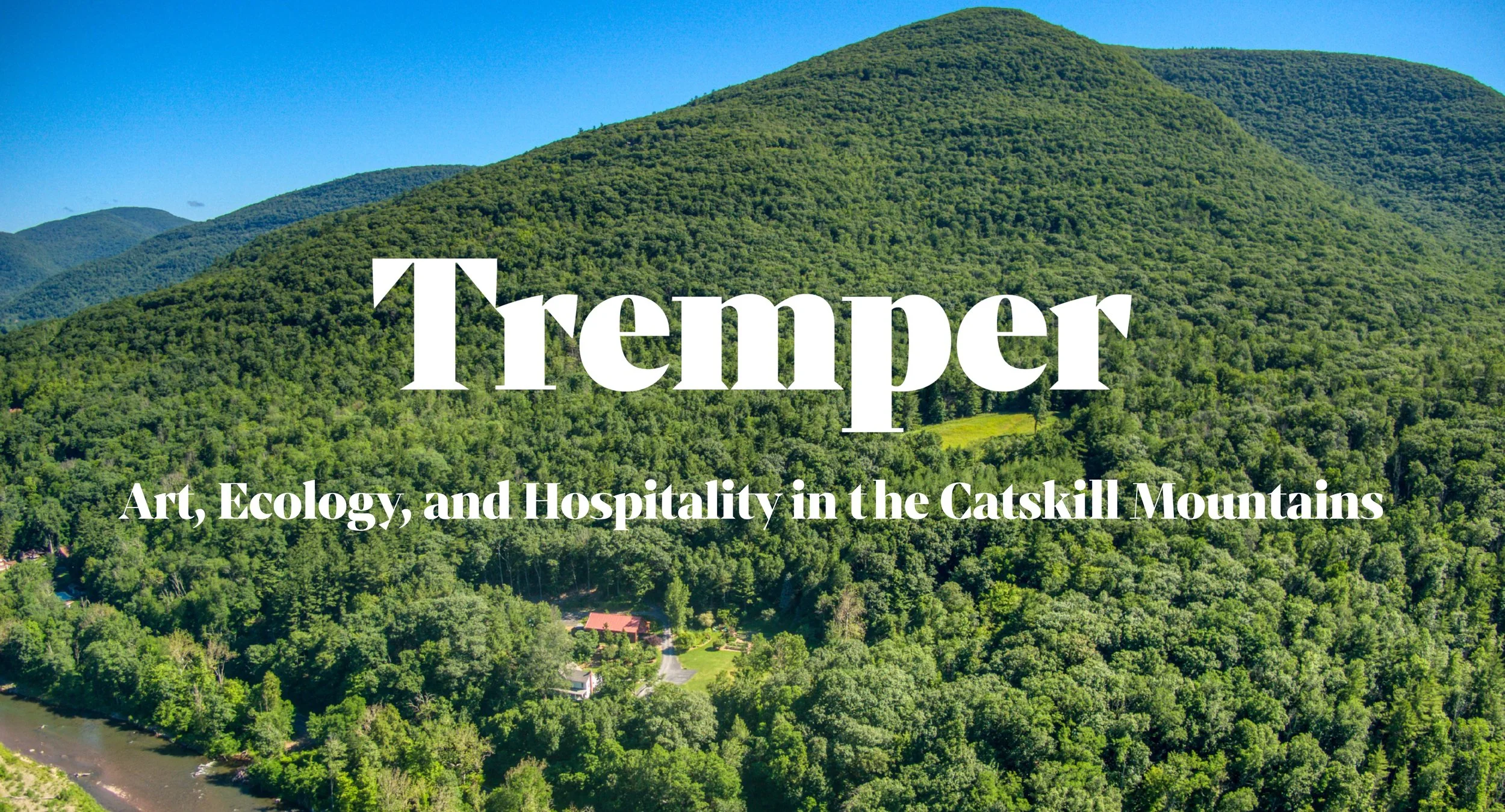Tremper / Art, Ecology, and Hospitality in the Catskill Mountains
