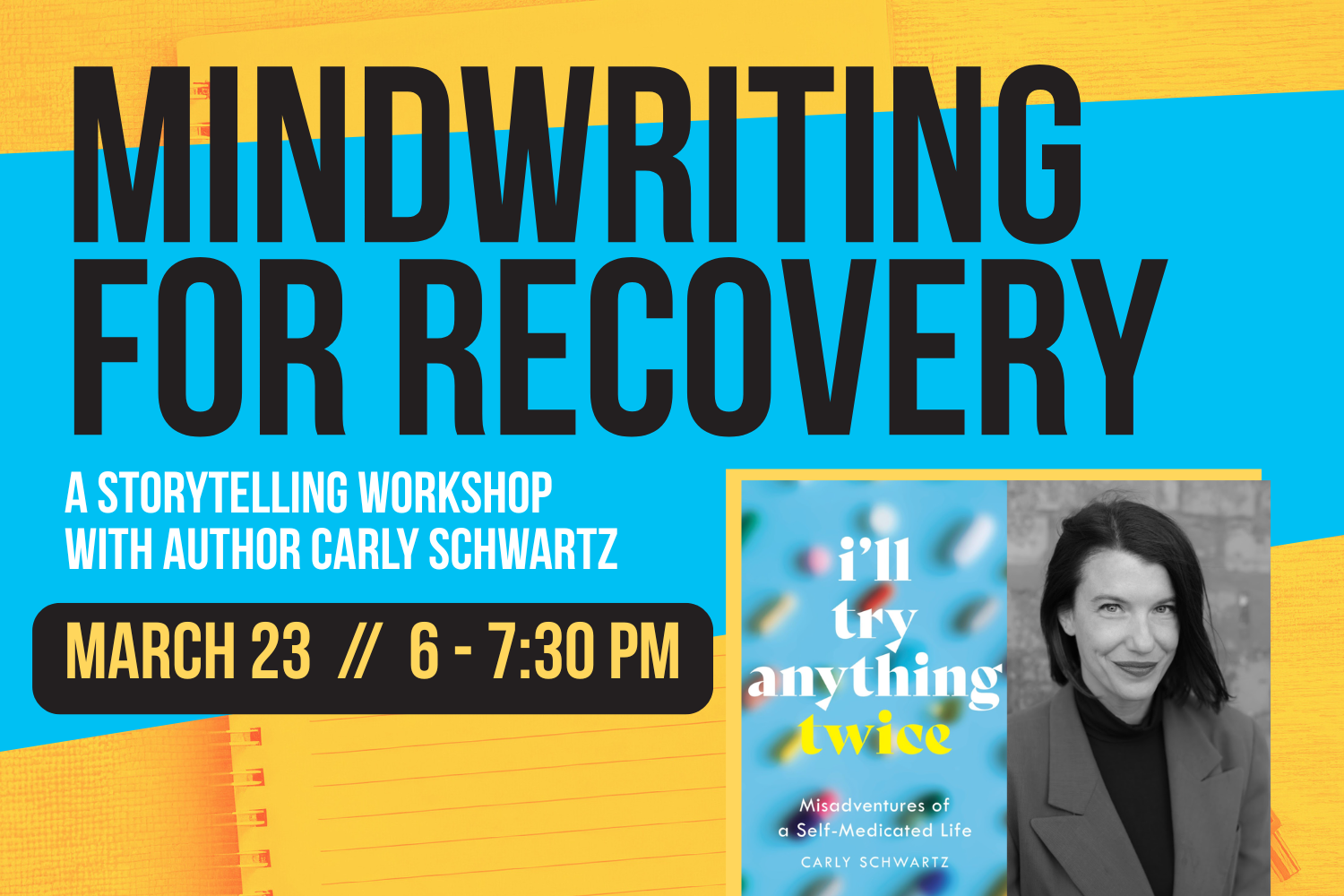 Workshop: Mindwriting for Recovery with Author Carly Schwartz