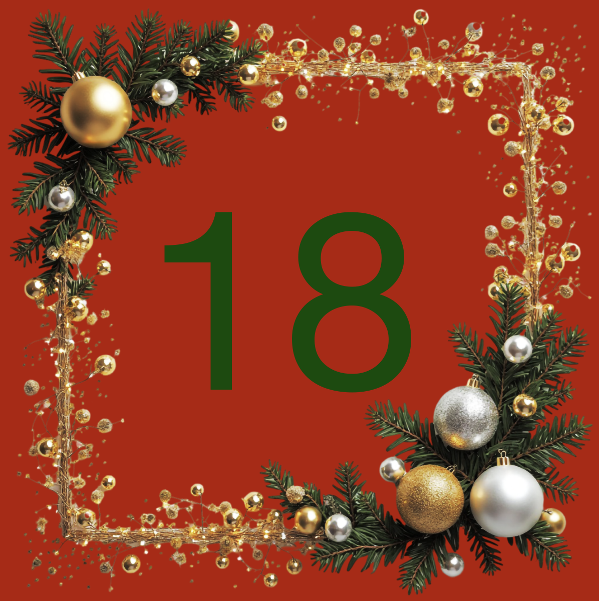 Christmas-themed image with green number 18 in the center, decorated with pine branches, gold and silver ornaments, and gold glitter on a red background.