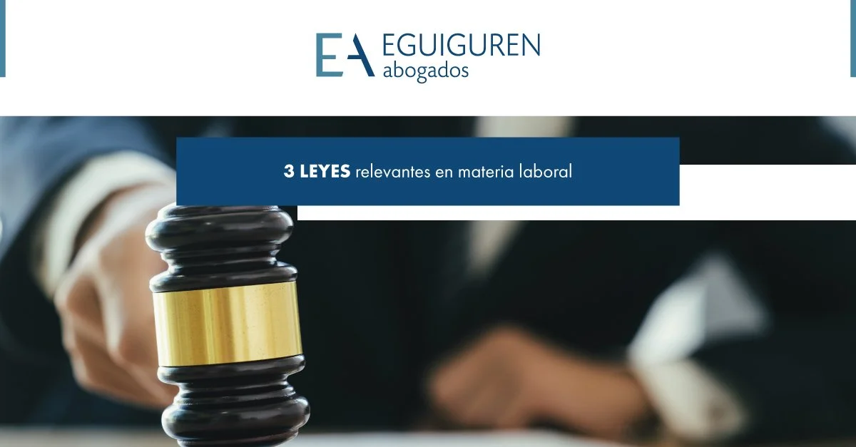 Tres leyes relevantes en materia laboral