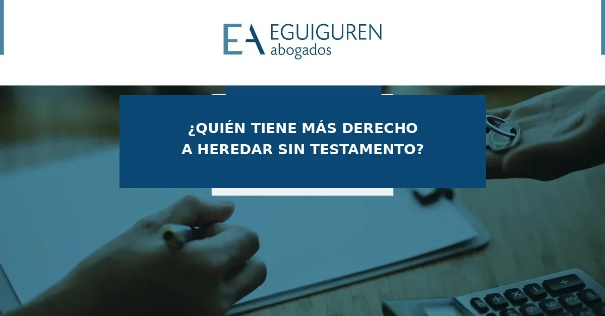                     ¿Quienes heredan por Ley cuando no hay testamento?